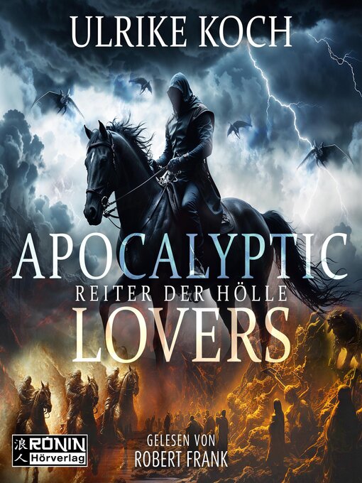 Title details for Apocalyptic Lovers--Reiter der Hölle (ungekürzt) by Ulrike Koch - Available